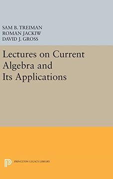 portada Lectures on Current Algebra and its Applications (Princeton Series in Physics) (en Inglés)