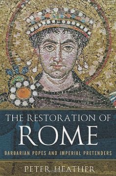 portada The Restoration of Rome: Barbarian Popes and Imperial Pretenders (in English)