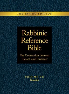 portada Rabbinic Reference Bible: The Connection Between Tanach and Tradition: Volume Vii: Kesuvim (en Inglés)