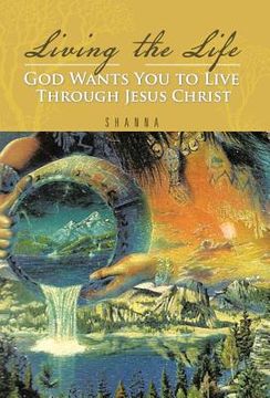 portada living the life god wants you to live through jesus christ (en Inglés)