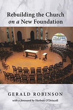 portada Rebuilding the Church on a new Foundation (en Inglés)