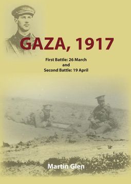 portada Gaza 1917: First Battle 26 March and Second Battle 19 April (en Inglés)