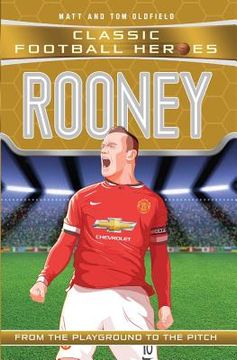 Rooney: From the Playground to the Pitch (en Inglés)