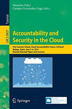portada Accountability and Security in the Cloud: First Summer School, Cloud Accountability Project, A4cloud, Malaga, Spain, June 2-6, 2014, Revised Selected