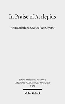 portada In Praise of Asclepius: Aelius Aristides, Selected Prose Hymns (in English)