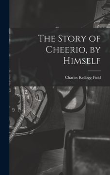 portada The Story of Cheerio, by Himself (en Inglés)