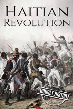 portada Haitian Revolution: A History From Beginning to End