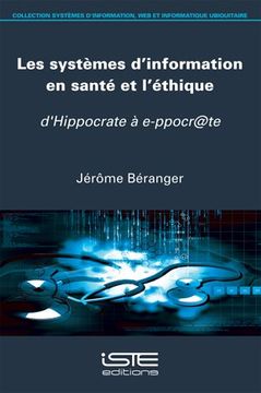 portada Les Systèmes D'information en Santé et L'éthique; D'hippocrate à E-Ppocr@Te (in French)