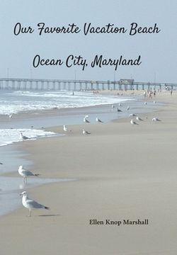 portada Our Favorite Vacation Beach: Ocean City, Maryland (en Inglés)