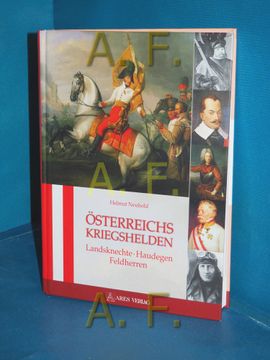 portada Österreichs Kriegshelden: Landsknechte - Haudegen - Feldherren (in German)
