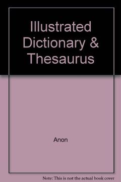 portada Illustrated Dictionary & Thesaurus (en Inglés)