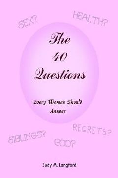 portada the 40 questions every woman should answer (en Inglés)