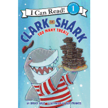 portada Clark the Shark: Too Many Treats (Clark the Shark: I can Read! , Level 1) (en Inglés)