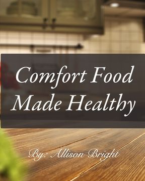 portada Comfort Food made Healthy: Amazon Edition (en Inglés)