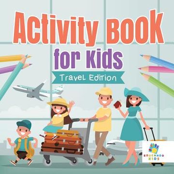 portada Activity Book for Kids Travel Edition (en Inglés)