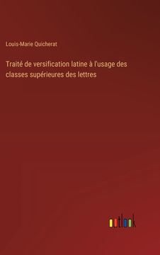 portada Traité de versification latine à l'usage des classes supérieures des lettres (en Francés)