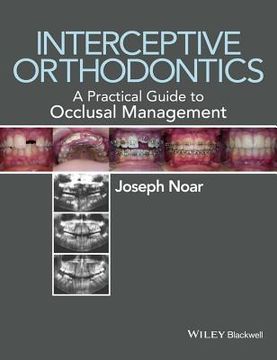 portada Interceptive Orthodontics: A Practical Guide To Occlusal Management (en Inglés)