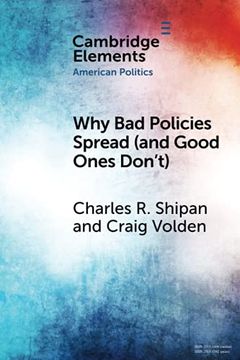 portada Why bad Policies Spread (And Good Ones Don'T) (Elements in American Politics) (en Inglés)