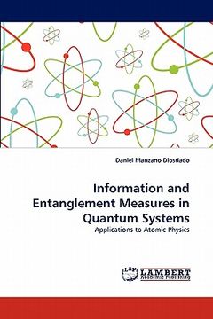 portada information and entanglement measures in quantum systems (en Inglés)