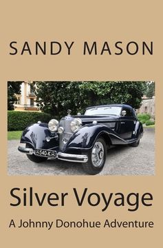 portada Silver Voyage: A Johnny Donohue Adventure (en Inglés)