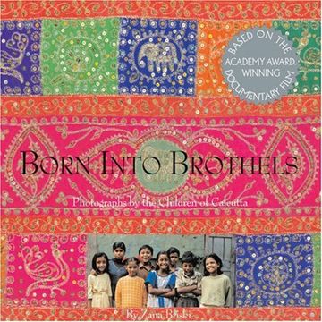portada Born Into Brothels: Photographs by the Children of Calcutta (en Inglés)