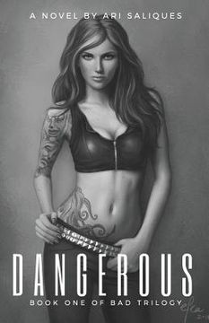 portada Dangerous: Book One of the BAD TRILOGY (in English)