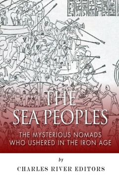 portada The Sea Peoples: The Mysterious Nomads Who Ushered in the Iron Age
