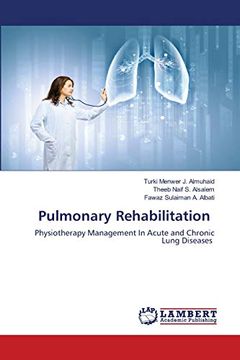 portada Pulmonary Rehabilitation: Physiotherapy Management in Acute and Chronic Lung Diseases 