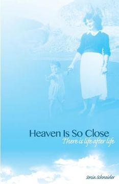 portada Heaven is so close: A book about my personal paranormal experiences (en Inglés)