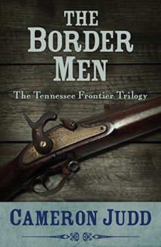 portada The Border Men: 2 (The Tennessee Frontier Trilogy) (en Inglés)