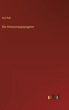 portada Die Amazonaspapageien (in German)