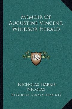portada memoir of augustine vincent, windsor herald (in English)