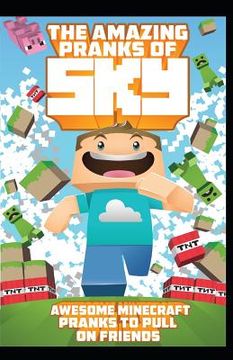 portada The Amazing Pranks of Sky: Awesome Minecraft Pranks to pull on friends: Minecraft Books:2 (en Inglés)