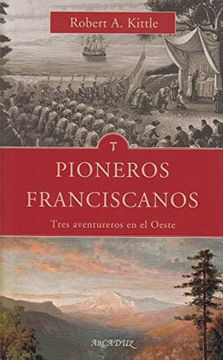 portada Pioneros Franciscanos Tres Aventureros en el Oeste