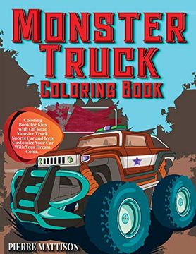 portada Monster Truck Coloring Book: Coloring Book for Kids With off Road Monster Truck, Sports car and Jeep. Customize Your car With Your Dream Color (in English)
