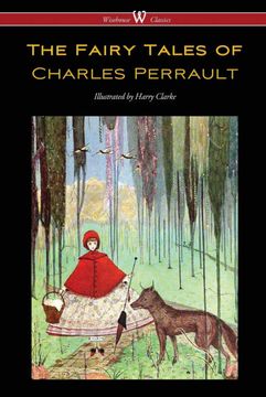portada The Fairy Tales of Charles Perrault Wisehouse Classics Edition With Original Color Illustrations by Harry Clarke (in English)