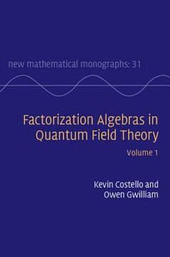 portada Factorization Algebras in Quantum Field Theory: Volume 1 (New Mathematical Monographs) (en Inglés)
