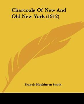 portada charcoals of new and old new york (1912) (in English)