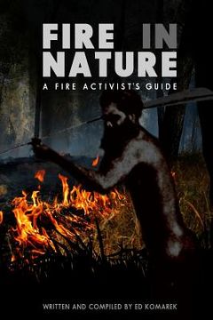 portada Fire in Nature: A Fire Activist's Guide