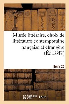 portada Musée Littéraire, Choix de Littérature Contemporaine Française et Étrangère. Série 27 
