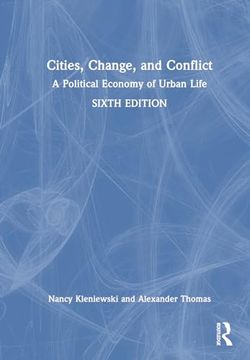 portada Cities, Change, and Conflict: A Political Economy of Urban Life (in English)