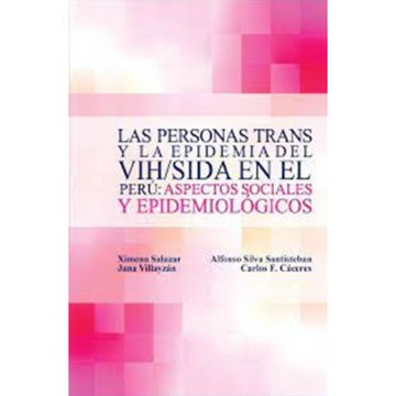 portada Las Personas Trans Y La Epidemia Del Vih/Sida En El Perú: Aspectos Sociales Y Epidemiológicos (in Spanish)