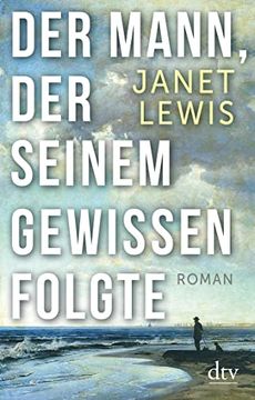portada Der Mann, der Seinem Gewissen Folgte: Roman (in German)