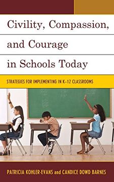 portada Civility, Compassion, and Courage in Schools Today: Strategies for Implementing in K-12 Classrooms (in English)