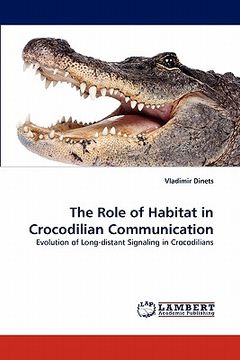 portada the role of habitat in crocodilian communication (en Inglés)