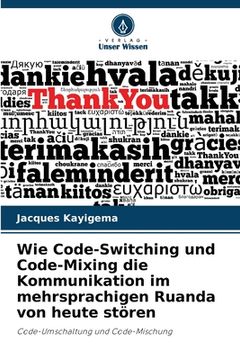 portada Wie Code-Switching und Code-Mixing die Kommunikation im mehrsprachigen Ruanda von heute stören (in German)