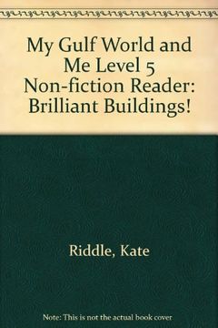 portada my gulf world and me level 5 non-fiction reader: brilliant buildings! (in English)
