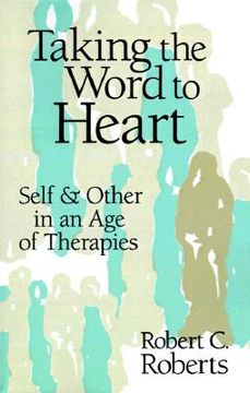 portada taking the word to heart: self and other in an age of therapies (in English)