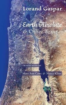 portada Earth Absolute & Other Texts (en Inglés)