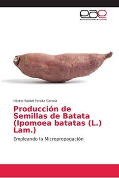 portada Producción de Semillas de Batata (Ipomoea Batatas (L. ) Lam. )